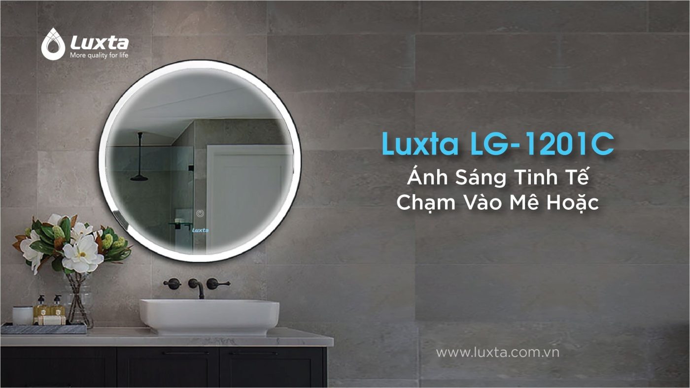 GƯƠNG ĐÈN LED CẢM ỨNG LUXTA LG-1201C ÁNH SÁNG TINH TẾ, CHẠM VÀO MÊ HOẶC